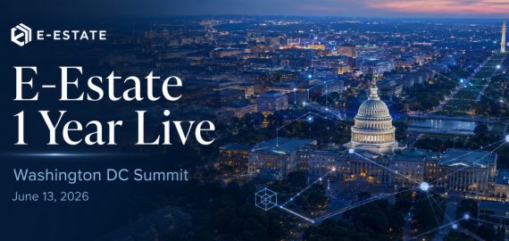 E-Estate Announces 1 Year Live: Washington DC Summit as Real Estate Tokenization Enters Its Next Phase