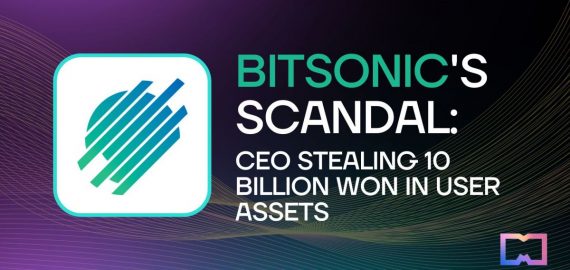 Bitsonic’s Scandal: CEO Stealing 10 billion Won in User Assets