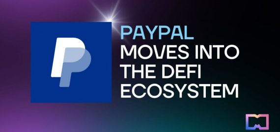 PayPal’s Bold Move into the DeFi Ecosystem