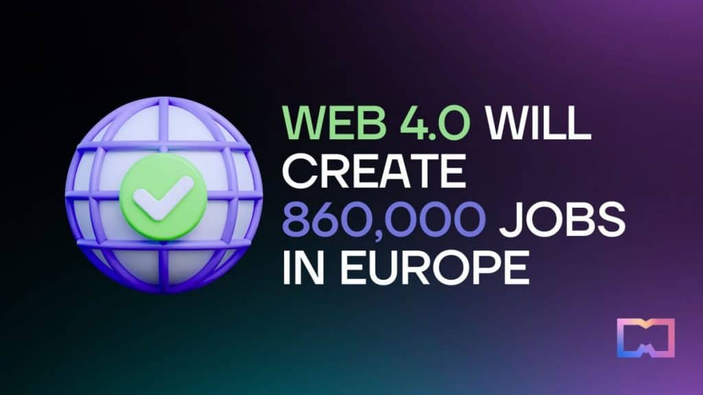 यूरोपीय आयोग का कहना है कि वेब 4.0 860,000 तक यूरोप में 2025 नौकरियाँ पैदा करेगा