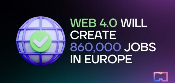 The European Commission Says Web 4.0 Will Create 860,000 Jobs in Europe by 2025