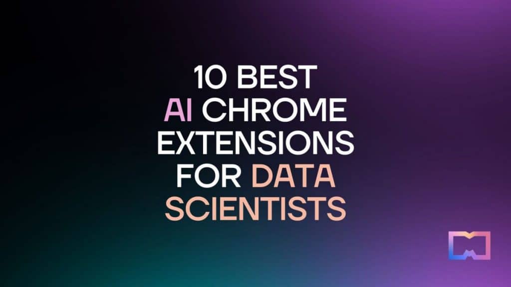 10 Best AI Chrome Extensions for Data Scientists