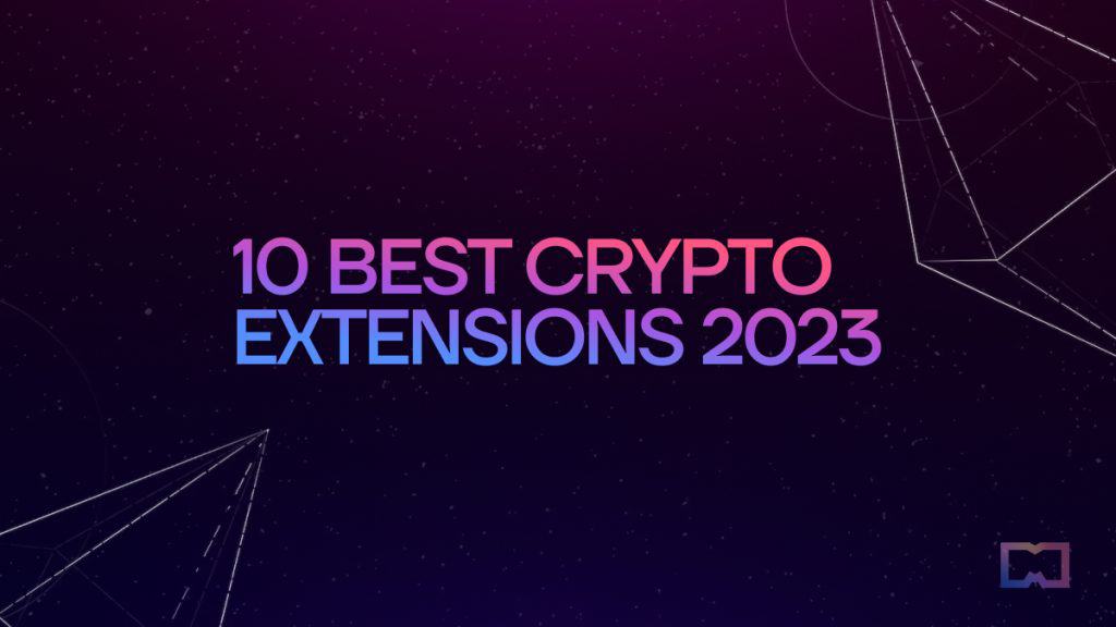 10 najboljih kripto ekstenzija 2023