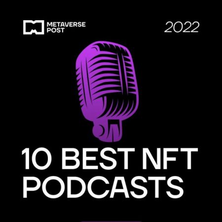 10 Best NFT Podcasts to Listen to in 2022