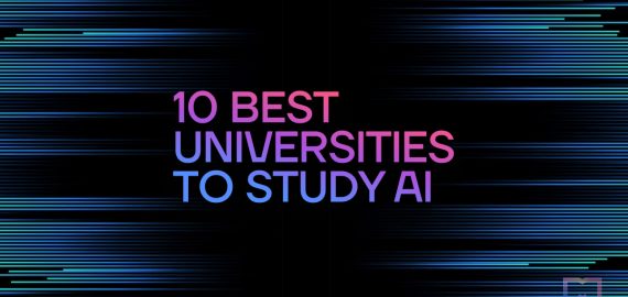 10 Best Universities to Study Artificial Intelligence