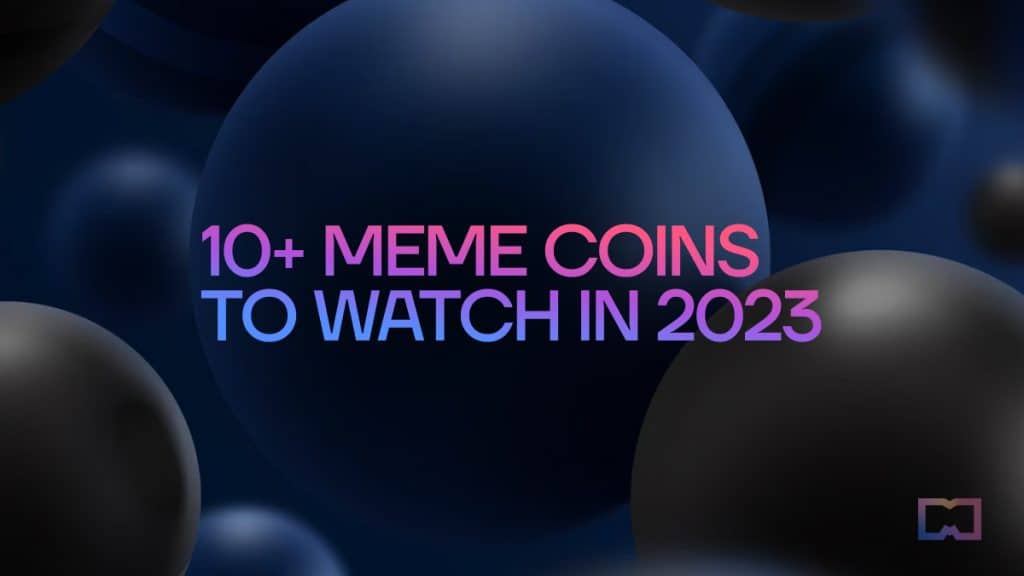 10-cü ildə izləmək üçün 2023+ Meme Coin