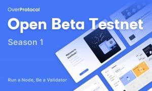 OverProtocol מכריזה על Open Beta Testnet ותמריצים קהילתיים להשתתפות