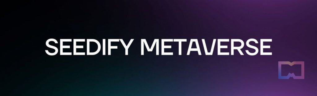 ตัวเร่งความเร็ว Metaverse ของ Seedify