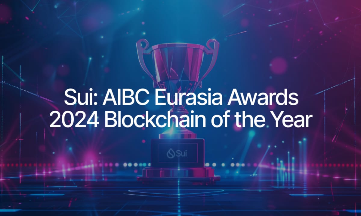 Sui reconnue comme la solution Blockchain de l’année 2024 aux AIBC Eurasia Awards