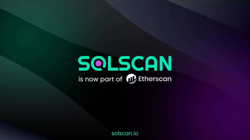 Etherscan Acquires Solscan to Strengthen Blockchain Data Services for Users