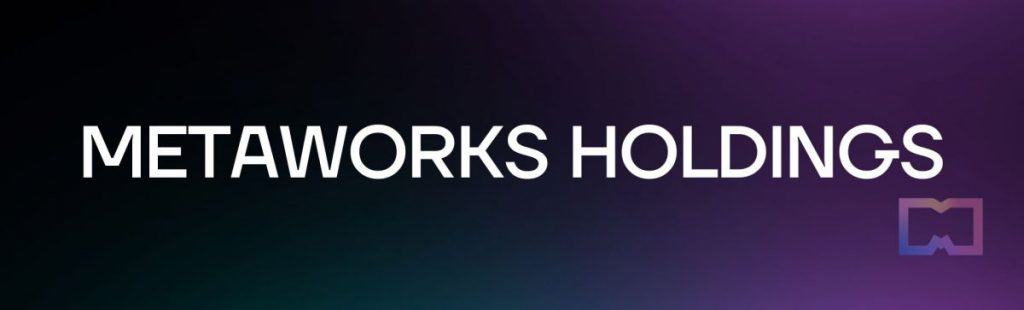 Holdings Metaworks