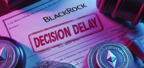 SEC Extends Decision Deadline for BlackRock’s Spot Ethereum ETF to March