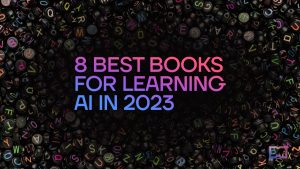 8 Best Books for Learning AI in 2023