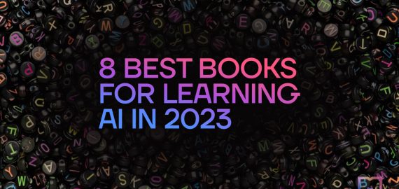 8 Best Books for Learning AI in 2023