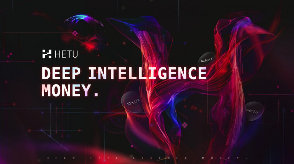 Hetu 3.0 – Deep Intelligence Money – Turning verified intelligence into liquid capital