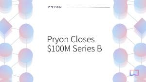 Pryon Raises $100 Million to Enhance Business Virtual Assistants with AI
