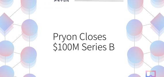 Pryon Raises $100 Million to Enhance Business Virtual Assistants with AI