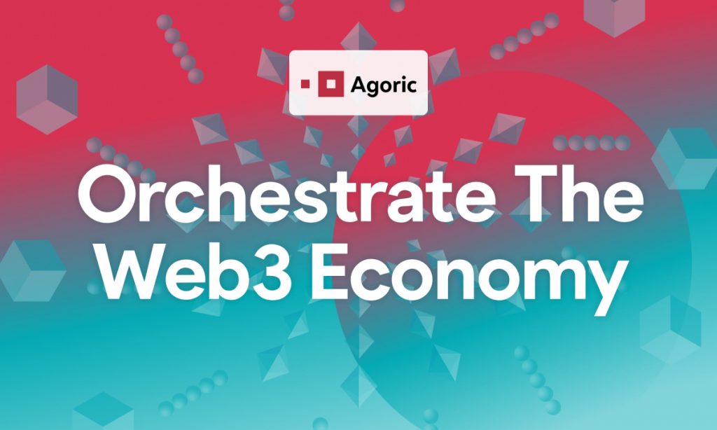 Agoric Unveils Orchestration for Next-Gen Web3 Applications