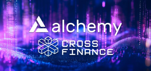 Strategic Alliance Between Alchemy and Cross Finance: Boosting the Next Wave of Cross-Chain Solutions and Blockchain Interoperability