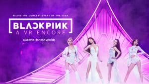 K-Pop Group BLACKPINK Teams Up with Meta to Host Immersive VR Concert