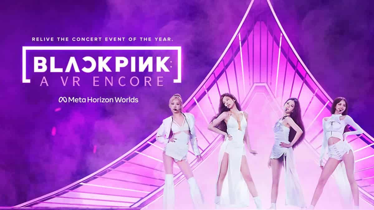 K-Pop группа BLACKPINK объединилась с Meta для проведения иммерсивного VR- концерта | Metaverse Post