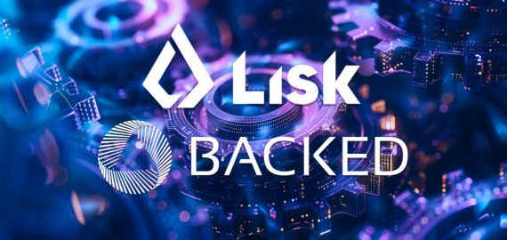 Backed Partners With Lisk To Promote RWA Adoption In Emerging Markets