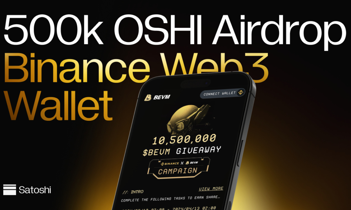 פרוטוקול Satoshi: CDP ראשון על ביטקוין Layer2, 500k OSHI Airdrop עם ארנק Binance ו-BEVM