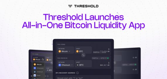 Threshold Launches All-in-One Bitcoin Liquidity App