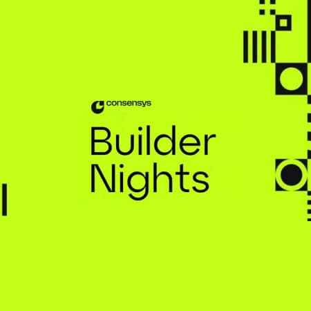 Consensys Launches Builder Nights, A Web3 Ecosystem Initiative To Empower Builders and Innovation 