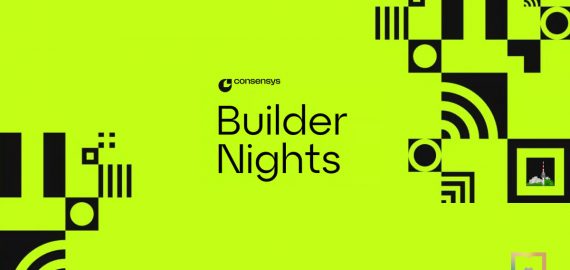 Consensys Launches Builder Nights, A Web3 Ecosystem Initiative To Empower Builders and Innovation 