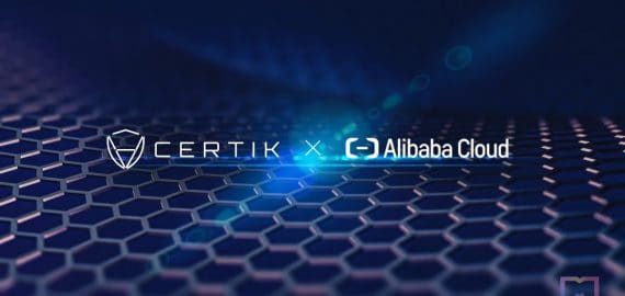 CertiK and Alibaba Cloud Join Forces to Strengthen Cloud-Based Blockchain Security