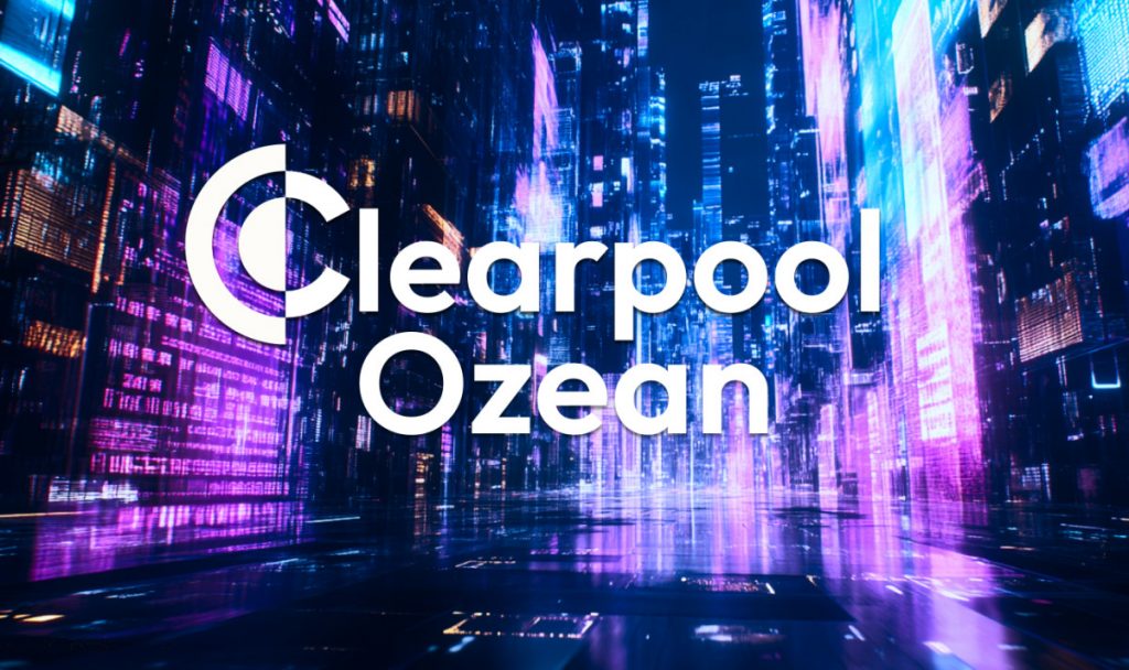 Clearpool Launches Ozean: The Blockchain For RWA Yields