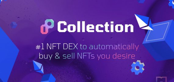 Collection.xyz’s NFT Decentralized Exchange Protocol Goes Live on Ethereum Mainnet