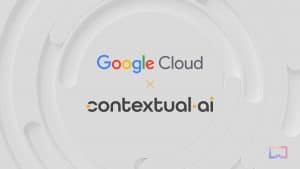 Contextual AI Partners with Google Cloud to Deliver Generative AI for Enterprises