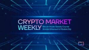 Crypto Market Weekly – Bitcoin Holds Steady Course Amidst Ethereum’s Modest Dip