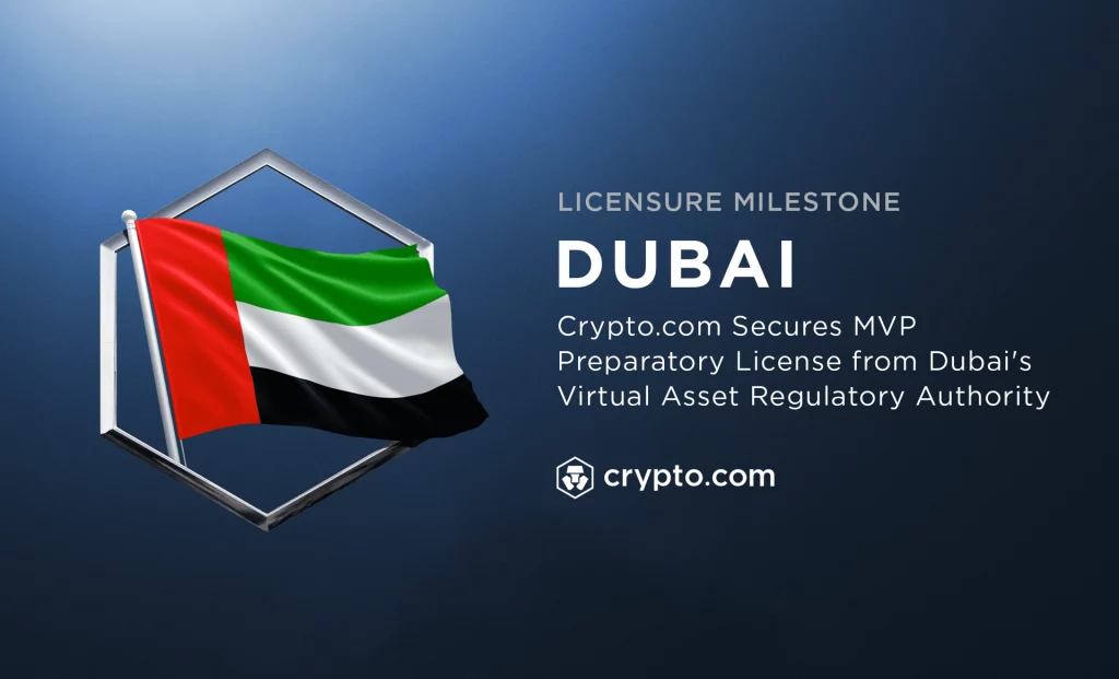 Crypto.com Secures Dubai’s MVP Preparatory License from Virtual Assets Regulatory Authority