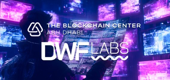 DWF Labs Teams Up With The Blockchain Centre Abu Dhabi To Strengthen MENA’s Web3 Ecosystem