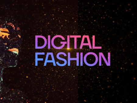The Advent of Digital Fashion