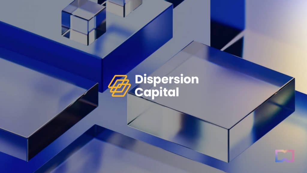 Dispersion Capital Melancarkan Dana $40J untuk Web3 Infrastruktur