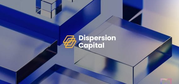 Dispersion Capital Launches $40M Fund for Web3 Infrastructure