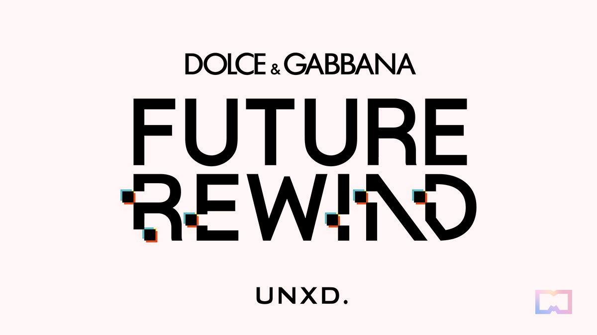 Dolce&Gabbana, UNXD in Decentraland začenjajo natečaj za digitalne nosljive naprave, "Future Rewind"