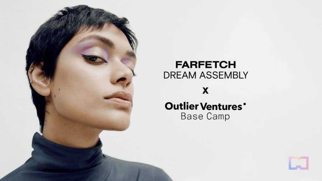 Farfetch ve Outlier Ventures, İkinci Baskısının Katılımcılarını Açıkladı Web3 Moda Hızlandırıcı