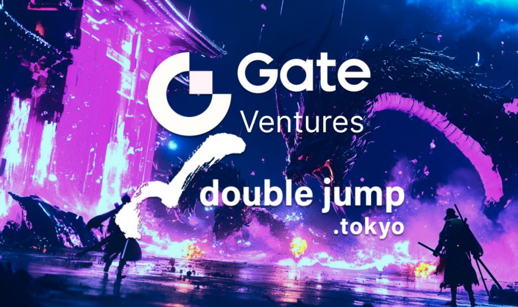 Gate Ventures Invests In double jump.tokyo, Fostering Web3 Mass Adoption