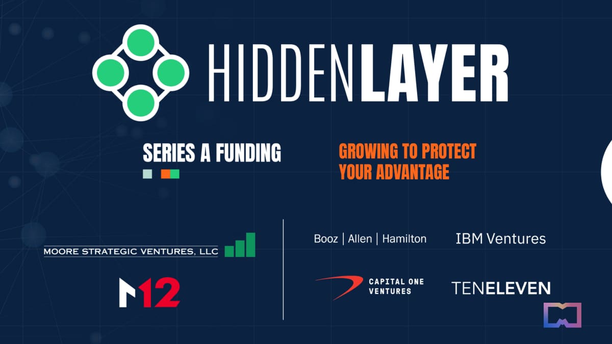 HiddenLayer Raises 50M in Series A to Bolster AI Security Metaverse Post