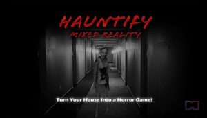 Hauntify Mixed Reality app transforms your house into a horror game