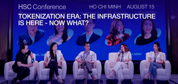 HSC Conference Ho Chi Minh: From Rails To Reality In ‘Tokenization Era: The Infrastructure Is Here – Now What?’