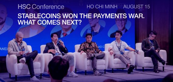 HSC Conference Ho Chi Minh: Stablecoins Won The Payments War—Here Is What The Industry Must Solve Next