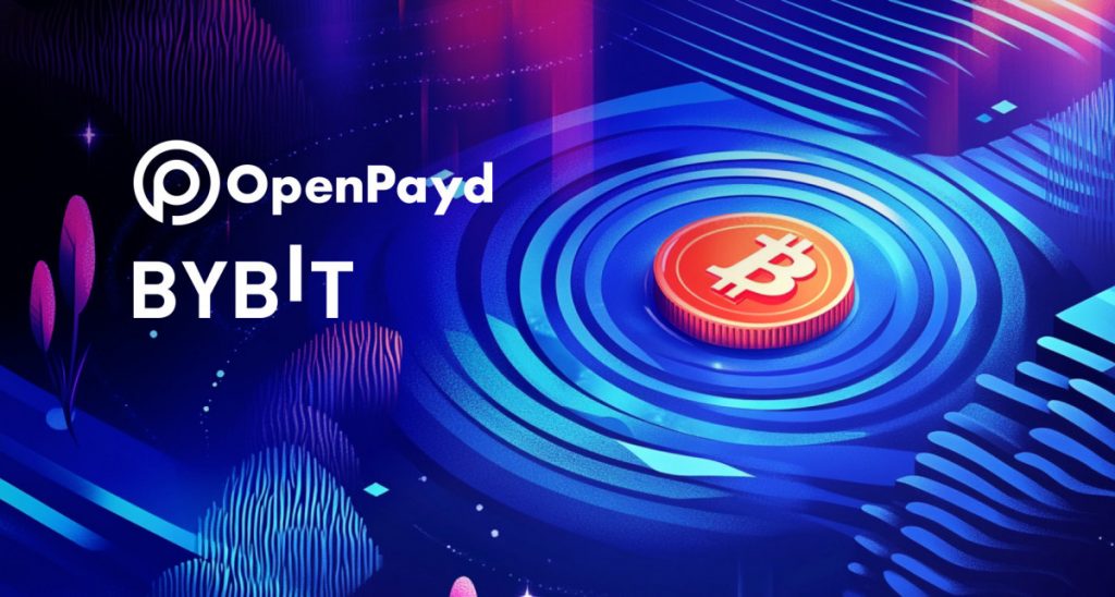 Bybit Selects OpenPayd To Unify Global Fiat Settlement And On/Off-Ramp Infrastructure
