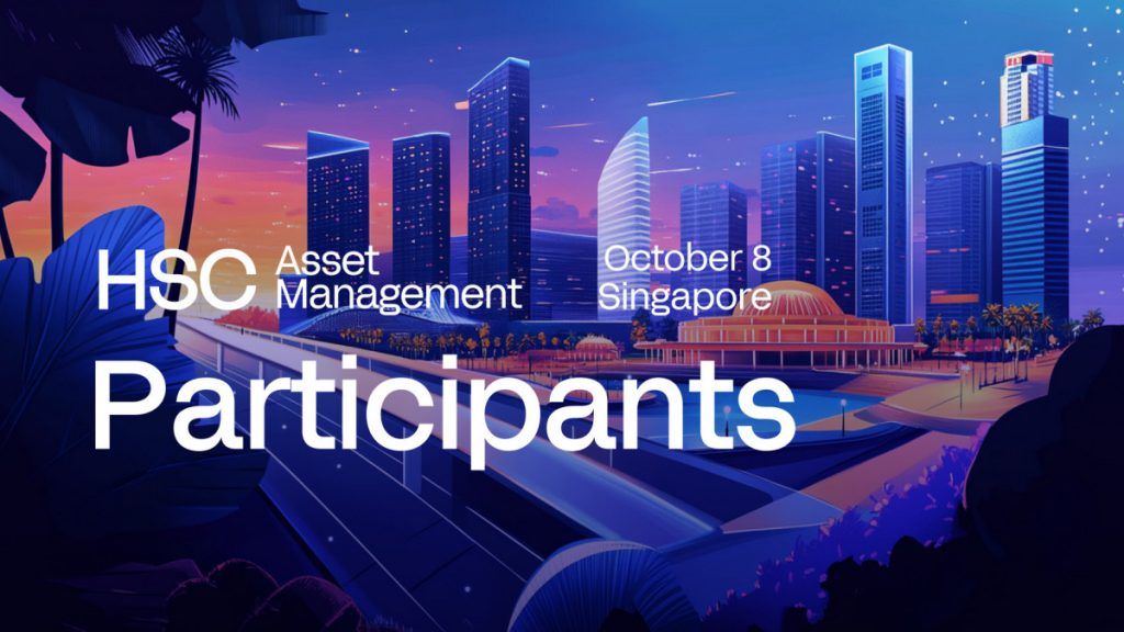 HSC Asset Management Singapore: Where Global Asset Managers, Banks, And Crypto Infrastructure Converge