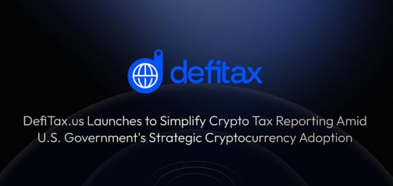 DefiTax.us Launches to Simplify Crypto Tax Reporting Amid U.S. Government’s Strategic Cryptocurrency Adoption